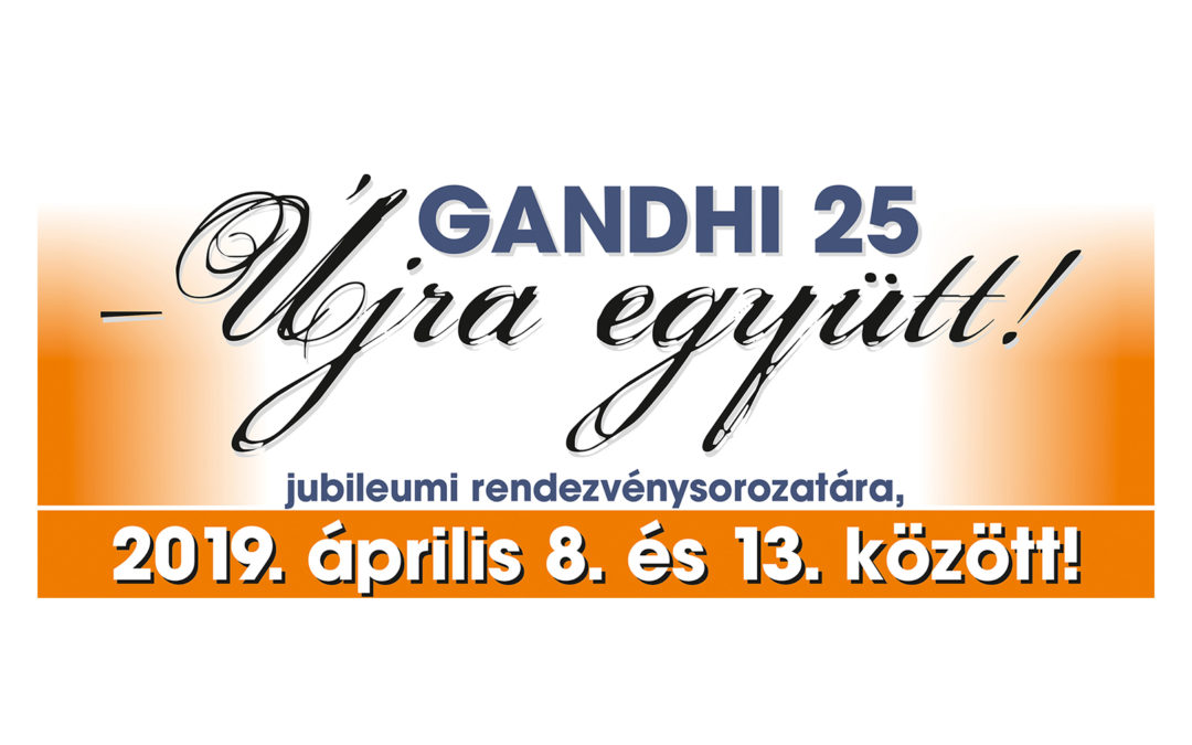 A Gandhi 25 – Újra együtt! jubileumi rendezvénysorozat programja